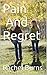Pain And Regret