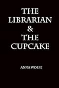 The Librarian & The Cupcake
