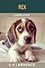 Rex (The Short Stories of D H Lawrence)
