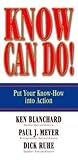 Know Can Do!: Put Your Know-How Into Action