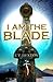 I Am the Blade
