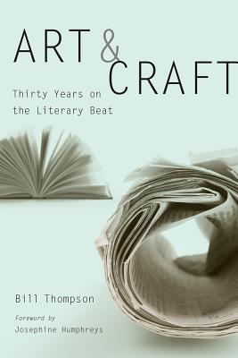 Art & Craft: Thirty Years on the Literary Beat