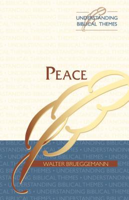 Peace (Understanding Biblical Themes)