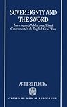 Sovereignty and the Sword: Harrington, Hobbes, and Mixed Government in the English Civil Wars (Oxford Historical Monographs) Sovereignty and the Sword: Harrington, Hobbes, and Mixed Government in the English Civil Wars (Oxford Historical Monographs)