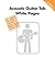 Acoustic Guitar Tab White Pages | 150 Acoustic Favorites with Tab | Guitar Sheet Music for Unplugged Hits | Pop and Rock Songs for Guitar Players | Guitar Recorded Versions