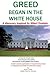 GREED began in the WHITE HOUSE: It helps the rich get richer, forces the poor onto welfare, and squeezes working Middle Class families.
