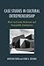 Case Studies in Cultural Entrepreneurship: How to Create Relevant and Sustainable Institutions (American Association for State and Local History)
