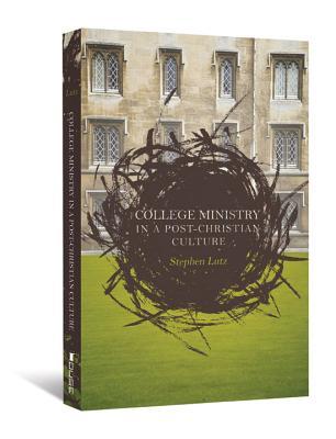 College Ministry in a Post-Christian Culture (Paperback)