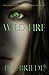 Wild Fire (The Charlotte Grace Series Book 2)