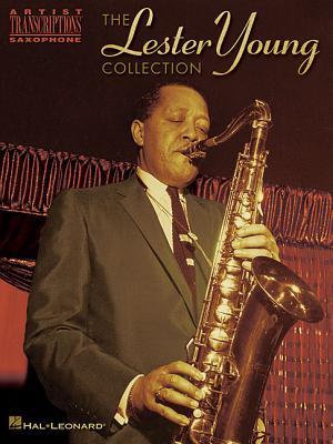 The Lester Young Collection: Tenor Saxophone | Intermediate Level Sheet Music with Artist Transcriptions and 30 Stardard Notation Tracks | Jazz Saxophone Music Songbook with Bio and Discography
