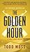 The Golden Hour (A Judd Ryker Novel)