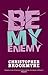 Be My Enemy  (Jack Parlaban...