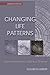 Changing Life Patterns by Elizabeth Liebert