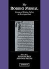 The Bobbio Missal: Liturgy and Religious Culture in Merovingian Gaul (Cambridge Studies in Palaeography and Codicology, Series Number 11)