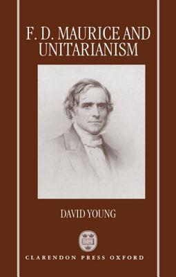F.D. Maurice and Unitarianism (Hardcover)