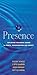 Presence: Exploring Profound Change in People, Organizations and Society