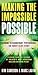 Making the Impossible Possible: Leading Extraordinary Performance: The Rocky Flats Story