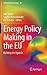 Energy Policy Making in the EU: Building the Agenda (Lecture Notes in Energy, 28)