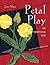 Petal Play the Traditional Way