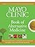 Mayo Clinic Book of Alternative Medicine by Mayo Clinic