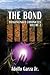The Bond by Adolfo Garza Jr.