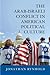 The Arab-Israeli Conflict in American Political Culture