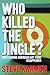 Who Killed The Jingle: How a Unique American Art Form Disappeared