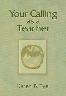 Your Calling as a Teacher (Paperback)