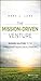 The Mission-Driven Venture: Business Solutions and Earned Revenue Strategies for Nonprofits