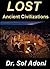 Lost Ancient Civilizations by Sol Adoni