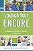 Launch Your Encore: Finding Adventure & Purpose Later in Life
