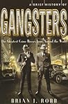 A Brief History of Gangsters