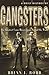 A Brief History of Gangsters