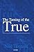 The Taming of the True by Neil  Tennant