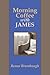 Morning Coffee with James by Renae Brumbaugh