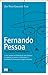 Fernando Pessoa – Uma Quase-Autobiografia