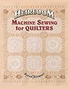 Heirloom Machine Sewing for Quilters