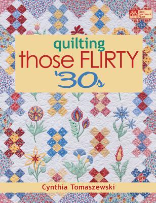 Quilting Those Flirty 30s (Paperback)