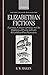 Elizabethan Fictions: Espionage, Counter-espionage and the Duplicity of Fiction in Early Elizabethan Prose Narratives (Oxford English Monographs)