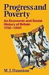 Progress and Poverty: An Economic and Social History of Britain 1700-1850
