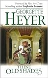 These Old Shades by Georgette Heyer