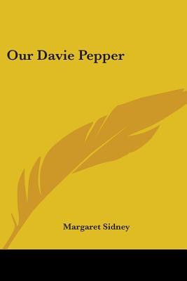 Our Davie Pepper (Five Little Peppers #12)
