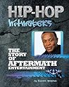The Story of Aftermath Entertainment The Story of Aftermath Entertainment