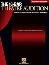 The 16-Bar Theatre Audition: 100 Songs Excerpted for Successful Auditions (Vocal Collection-Mezzo Soprano/Belter)