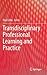 Transdisciplinary Professional Learning and Practice