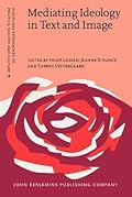 Mediating Ideology in Text And Image: Ten Critical Studies