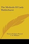 The Methods Of Lady Walderhurst by Frances Hodgson Burnett
