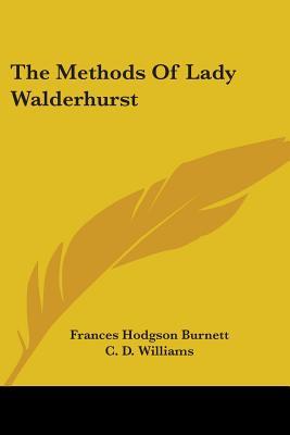 The Methods Of Lady Walderhurst (Paperback)