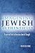 Imagining Jewish Authenticity: Vision and Text in American Jewish Thought