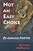 Not An Easy Choice: A Feminist Re-examines Abortion